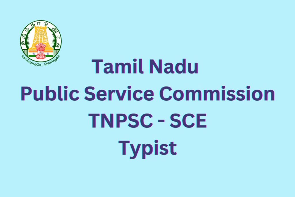 TNPSC SCE Typist Recruitment 2024