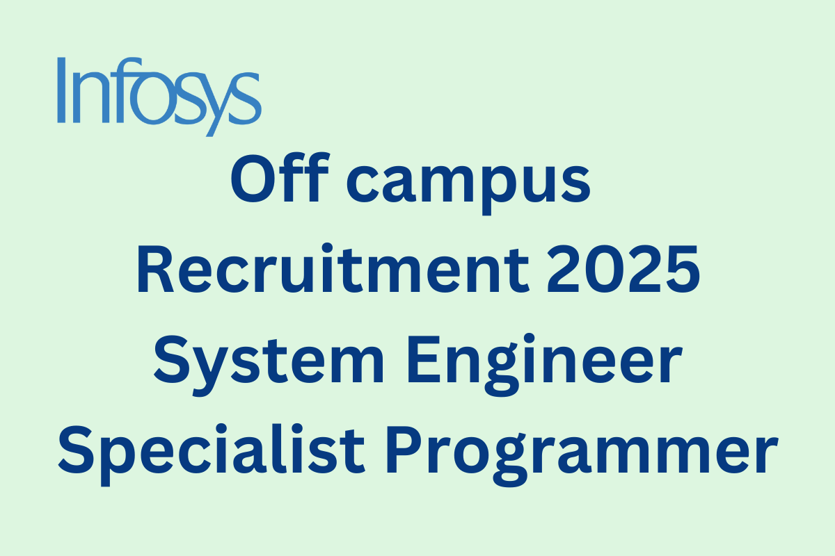 Infosys Off campus Recruitment 2025 Infosys Off campus Recruitment 2025