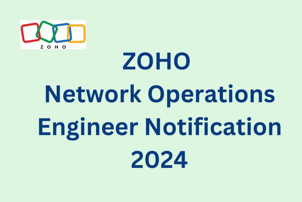 Zoho Network Operations Engineer Notification 2024