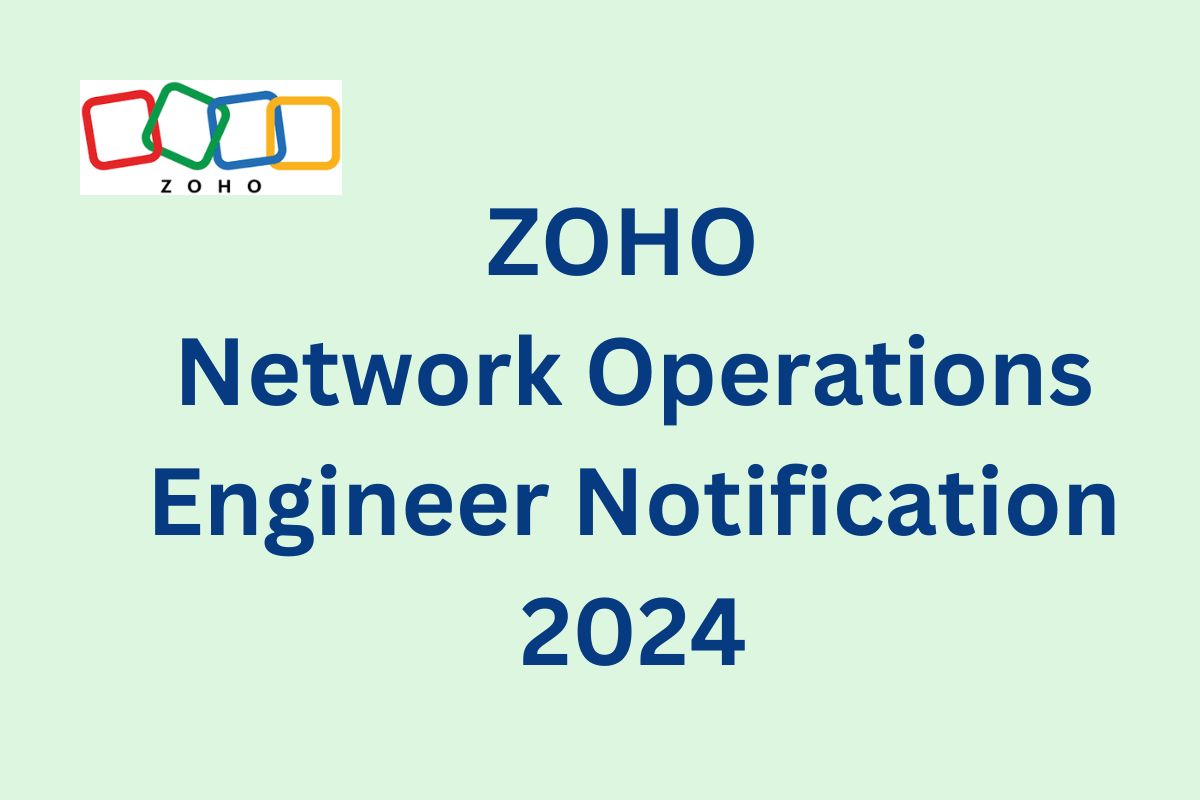 Zoho Network Operations Engineer Notification 2024