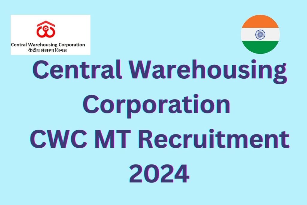 Central Warehousing Corporation CWC MT Recruitment 2024