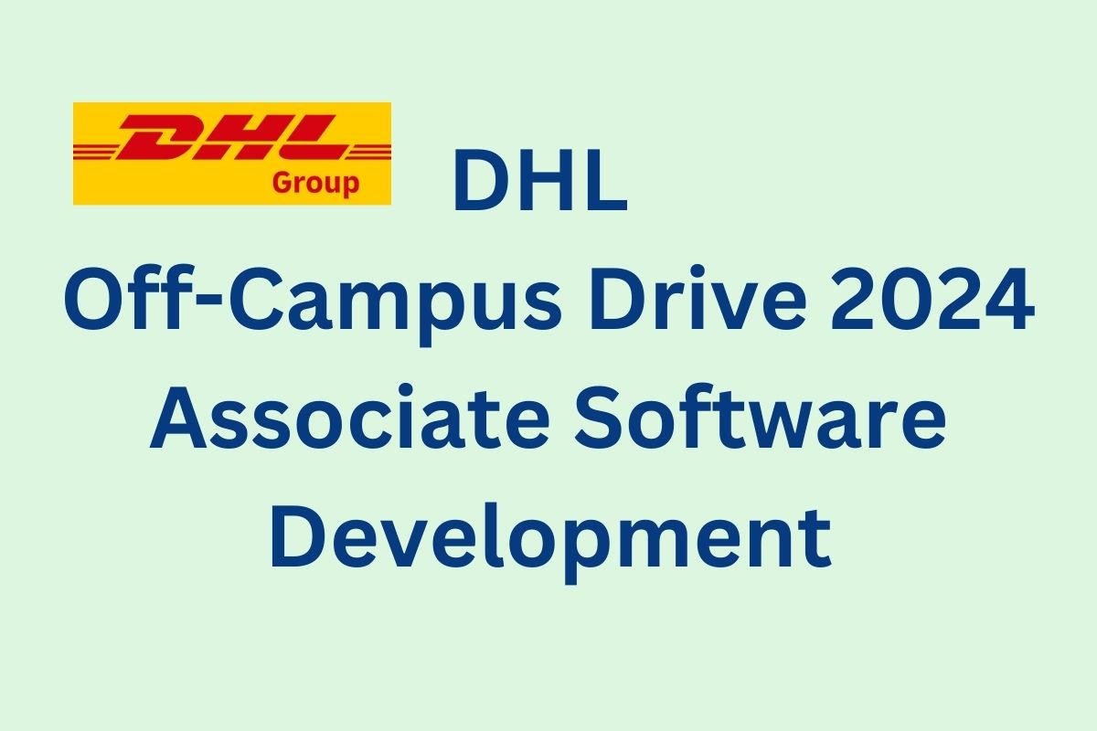 DHL Off Campus Drive 2024 - Associate Software Development