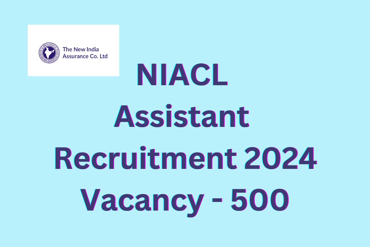 NIACL Assistant Recruitment 2024Β NIACL