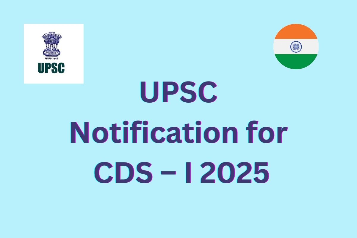 UPSC Notification for CDS – I 2025
